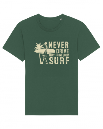 Never drive away from good surf Bottle Green