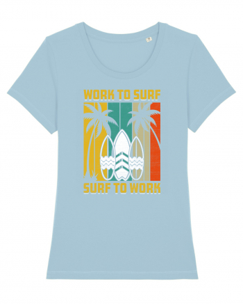 Work to surf, surf to work Sky Blue