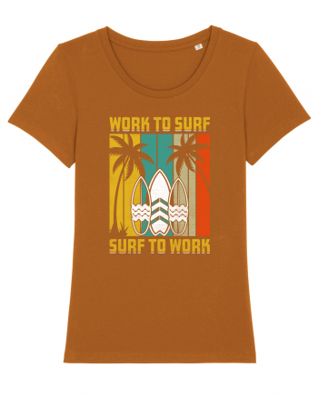 Work to surf, surf to work Roasted Orange