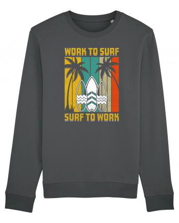 Work to surf, surf to work Anthracite