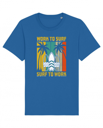 Work to surf, surf to work Royal Blue