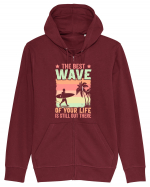 The best wave of your life is still out there Hanorac cu fermoar Unisex Connector