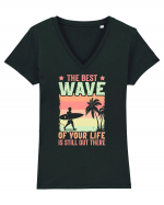 The best wave of your life is still out there Tricou mânecă scurtă guler V Damă Evoker