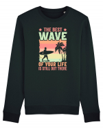 The best wave of your life is still out there Bluză mânecă lungă Unisex Rise