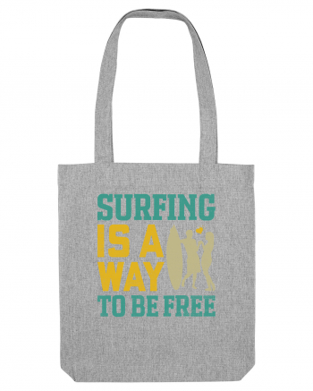 Surfing is a way to be free Heather Grey