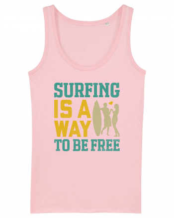 Surfing is a way to be free Cotton Pink