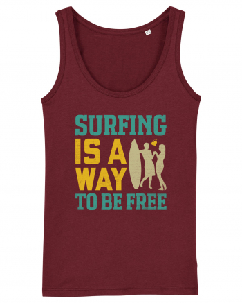 Surfing is a way to be free Burgundy