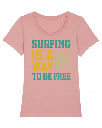 Surfing is a way to be free Canyon Pink