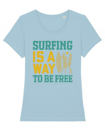 Surfing is a way to be free Sky Blue