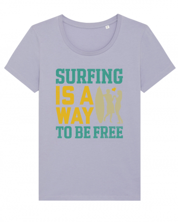 Surfing is a way to be free Lavender