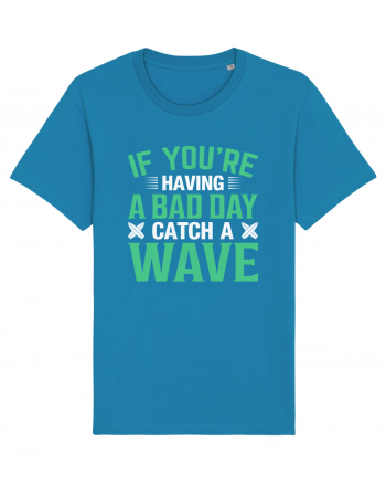 If you're having a bad day catch a wave Azur