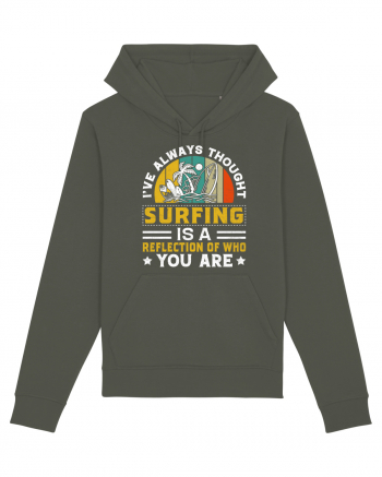 I've always thought surfing is a reflection of who you are Khaki