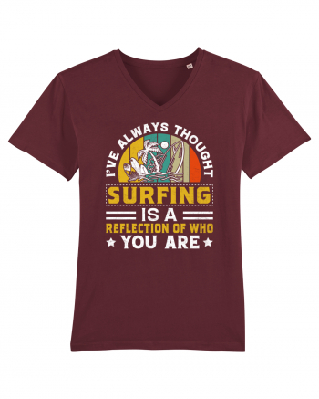 I've always thought surfing is a reflection of who you are Burgundy