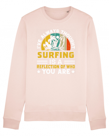 I've always thought surfing is a reflection of who you are Candy Pink