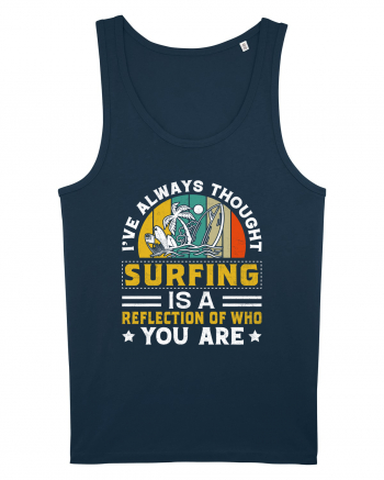 I've always thought surfing is a reflection of who you are Navy