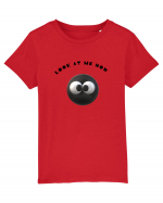 Look at me now funny eye-catching Tricou mânecă scurtă  Copii Mini Creator