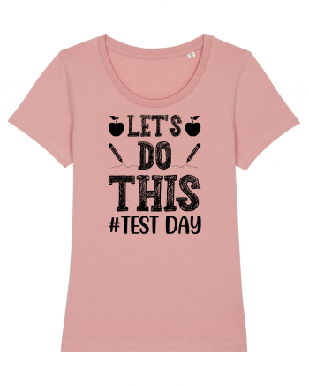 Let's do This Test Day black Canyon Pink