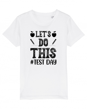Let's do This Test Day black White