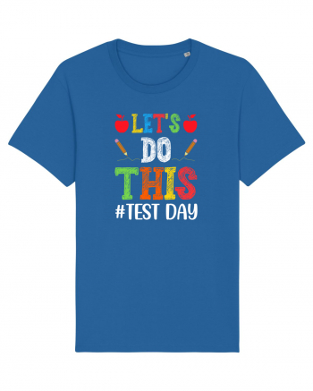 Let's do This Test Day color Royal Blue