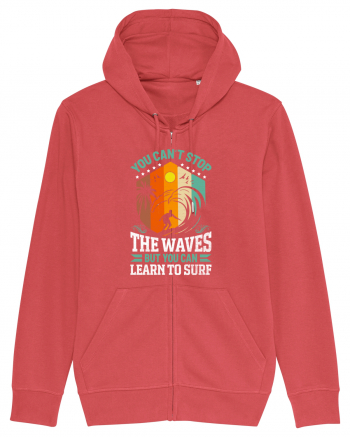 You can't stop the waves but you can learn to surf Carmine Red