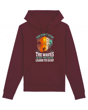 You can't stop the waves but you can learn to surf Burgundy