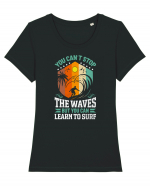 You can't stop the waves but you can learn to surf Tricou mânecă scurtă guler larg fitted Damă Expresser