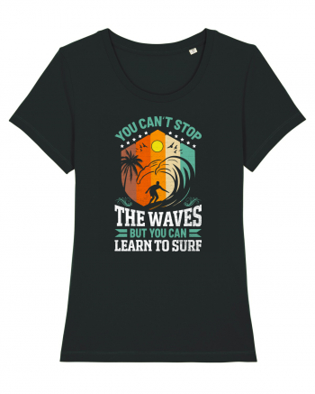 You can't stop the waves but you can learn to surf Black