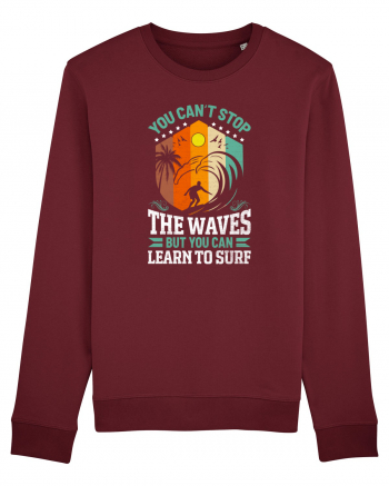 You can't stop the waves but you can learn to surf Burgundy