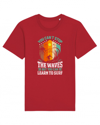 You can't stop the waves but you can learn to surf Red