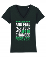 Surf and feel your life be changed forever Tricou mânecă scurtă guler V Damă Evoker