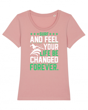 Surf and feel your life be changed forever Canyon Pink