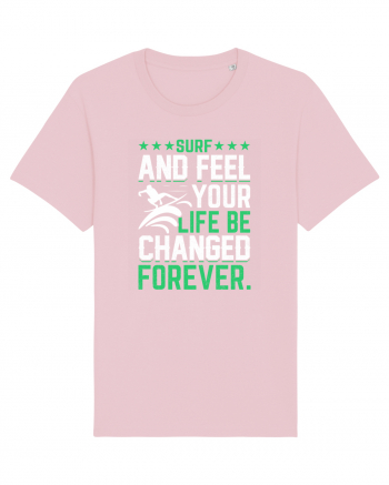 Surf and feel your life be changed forever Cotton Pink