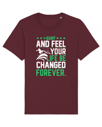 Surf and feel your life be changed forever Burgundy