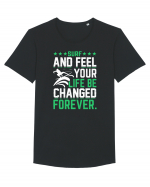 Surf and feel your life be changed forever Tricou mânecă scurtă guler larg Bărbat Skater