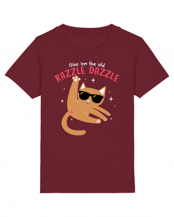 Give 'em the Old Razzle Dazzle  Burgundy