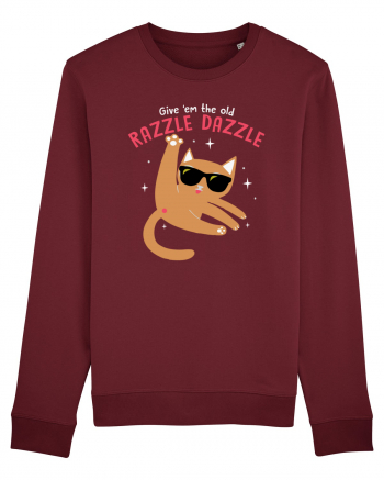 Give 'em the Old Razzle Dazzle  Burgundy