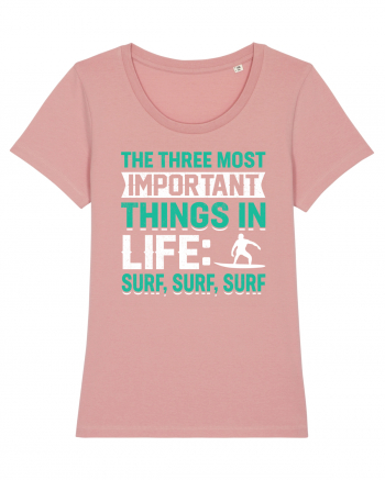  The three most important things in life: surf,surf, surf Canyon Pink