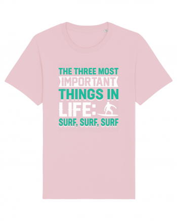  The three most important things in life: surf,surf, surf Cotton Pink