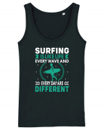 Surfing is like life every wave and every day are different Maiou Damă Dreamer