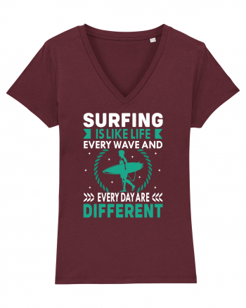 Surfing is like life every wave and every day are different Burgundy