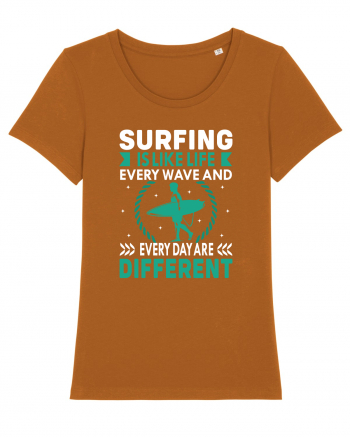 Surfing is like life every wave and every day are different Roasted Orange