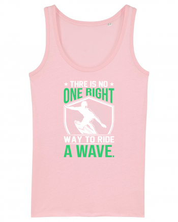 There is no one right way to ride a wave Cotton Pink