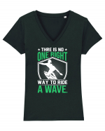 There is no one right way to ride a wave Tricou mânecă scurtă guler V Damă Evoker