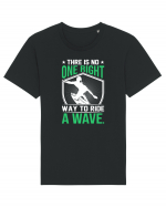 There is no one right way to ride a wave Tricou mânecă scurtă Unisex Rocker