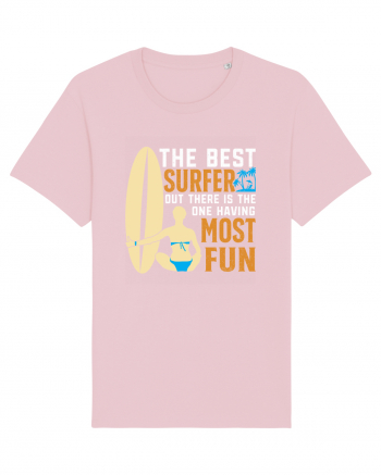 The best surfer, out there is the one having most fun Cotton Pink