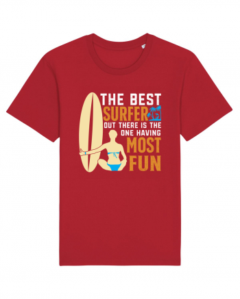 The best surfer, out there is the one having most fun Red