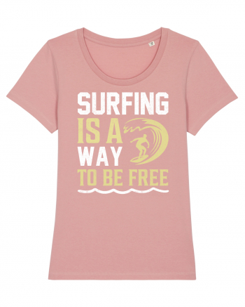 Surfing is a way to be free Canyon Pink