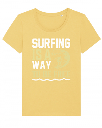 Surfing is a way to be free Jojoba