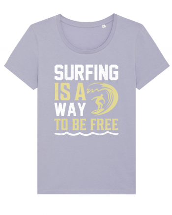 Surfing is a way to be free Lavender