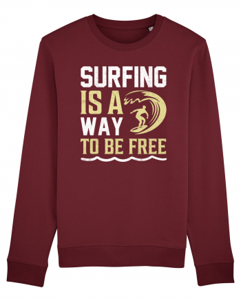 Surfing is a way to be free Burgundy